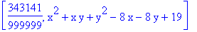 [343141/999999, x^2+x*y+y^2-8*x-8*y+19]